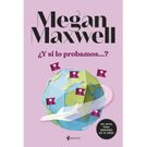 ¿Y Si Lo Probamos? Megan Maxwell